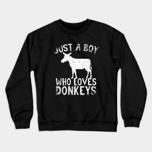 Just A Boy Who Loves Donkeys Crewneck Sweatshirt